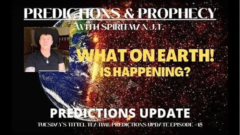 WHAT ON EARTH IS GOING TO HAPPEN!? PREDICTIONS UPDATE