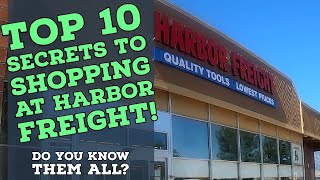 Top 10 Secrets to Shopping at Harbor Freight!