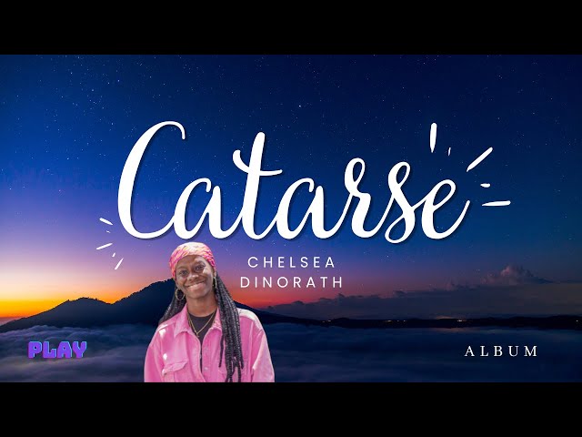 Chelsea Dinorath - Catarse [Album Completo]  🎼 class=