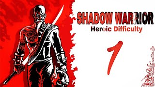 Shadow Warrior 1 - Heroic Difficulty (Chapter 1)