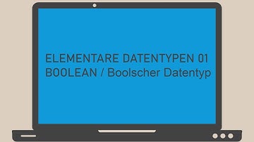 Elementare Datentypen 01 - Boolean