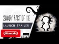 Shady Part Of Me Launch Trailer Nintendo Switch
