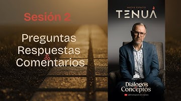 Sesión 2, Preguntas y comentarios sobre Tenuá 👇