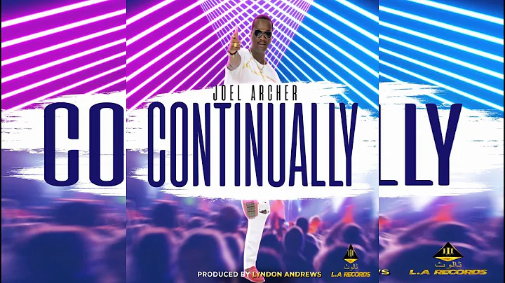 JOEL ARCHER CONTINUALLY