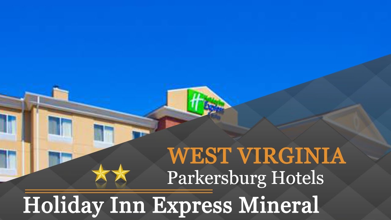 Holiday Inn Express Mineral Wells Parkersburg Hotels West Holiday Inn Express Mineral Wells Parkersburg Hotels West Virginia