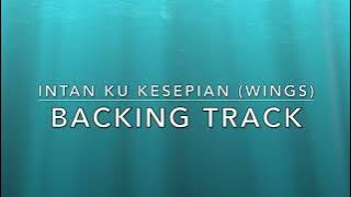 Intan Ku Kesepian (Wings) - Backing Track