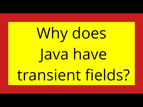 Why does Java have transient fields?