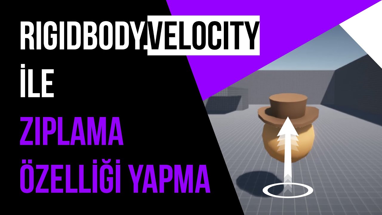 Rigidbody.velocity ile ziplama ozelligi yapma YouTube