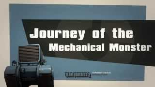Journey of the Mechanical Monster [Team Fortress 2 Classic]
