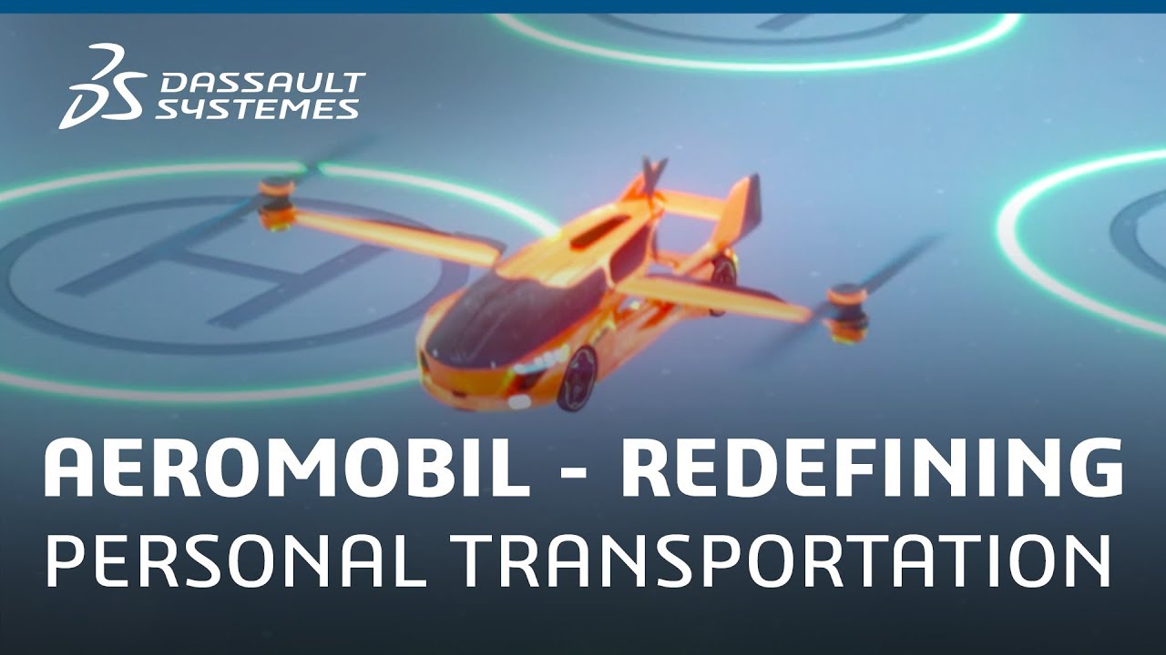AeroMobil – Redefining personal transportation with the 3DEXPERIENCE Platform - Dassault Systèmes