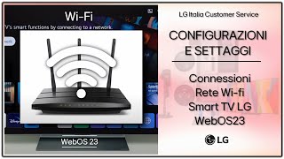 TV LG | Come collegare la rete Wifi alla Smart TV LG WebOS 23 (ita)