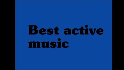 best active music
