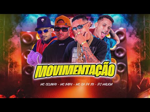 MOVIMENTAÇÃO - MC CH da ZO, MC Babu, MC Celinho, DJ Malicia