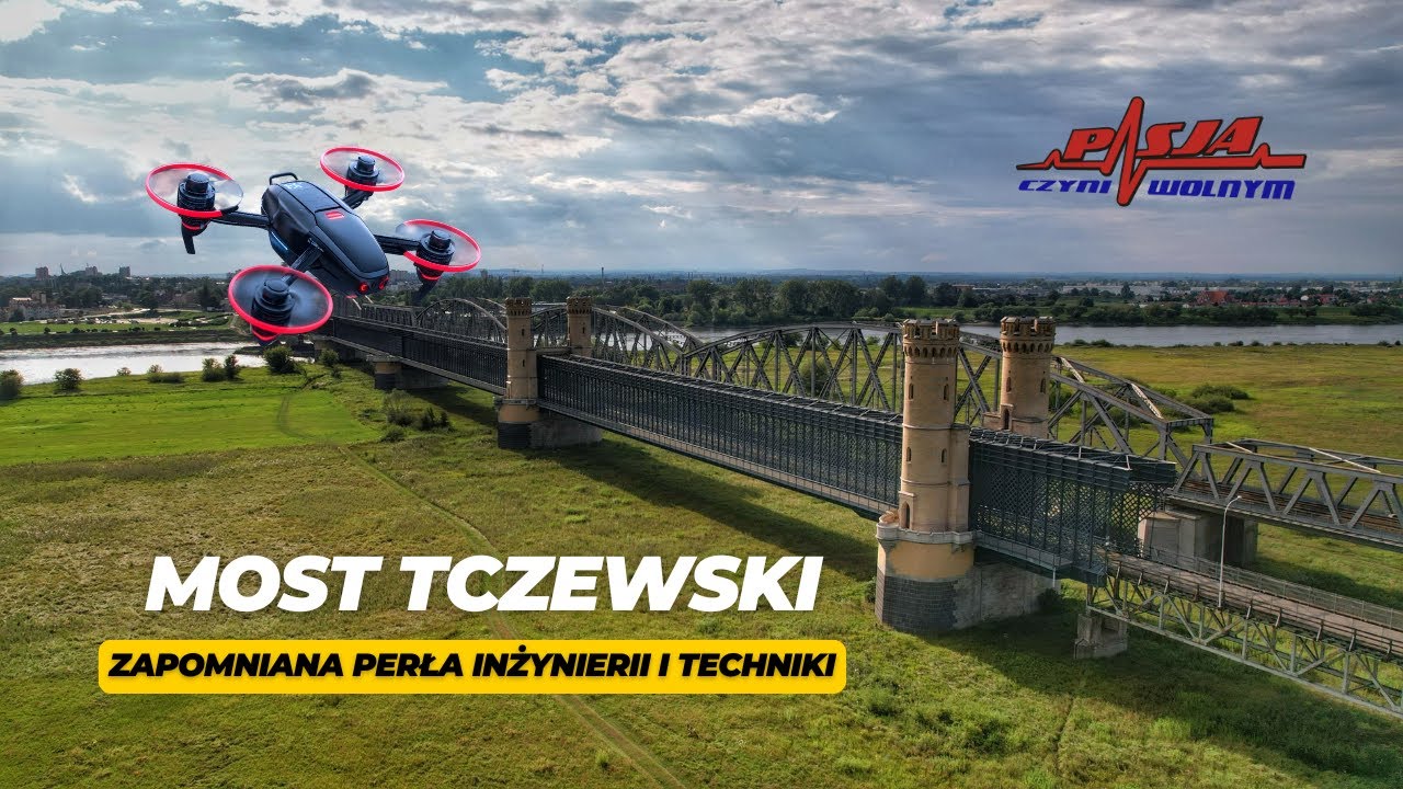 Most w Tczewie - zapomniana perła inżynierii i techniki