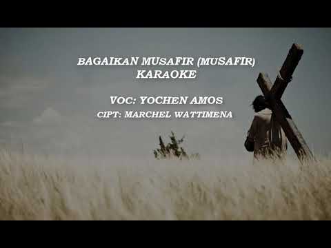 Yochen Amos - Bagaikan Musafir (Musafir) Karaoke