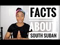 Amazing Facts about South Sudan  | Africa Profile | Focus on South Sudan