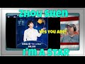 I&#39;m A Star - REACTION - Zhou Shen - Yes he is!