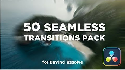 FREE 50 seamless transitions pack | Free templates for Davinci Resolve