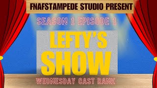 LEFTYS SHOW (ep1 s1 ) rank wednesday series cast