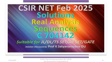 CSIR NET 2025 Feb | Sequences | Analysis | C 704142 | Solution Discussed by Prof K Satyanarayana OU