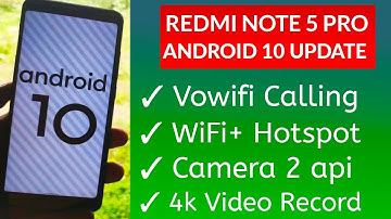 Redmi Note 5 pro Update Android 10| WiFi + Hotspot,4k video| Redmi Note 5 pro Android 10 features