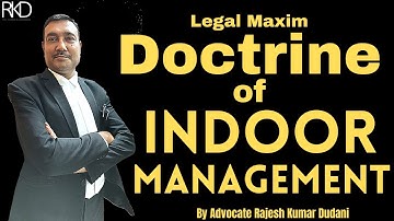 Doctrine of indoor Management || Explained by Advocate Rajesh Kumar Dudani