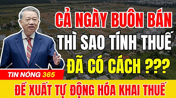 TIN VUI : Sắp TỰ ĐỘNG HÓA Khai Thuế – Bà Con Chỉ Lo Buôn Bán! | tin tức #tintuc