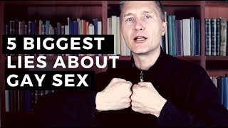5 Biggest Lies About Gay Sex