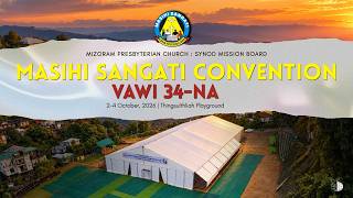 Masihi Sangati Convention Vawi 34-na | Pathian Biak Inkhawm | 03.10.2026 | Inrinni Chawhma
