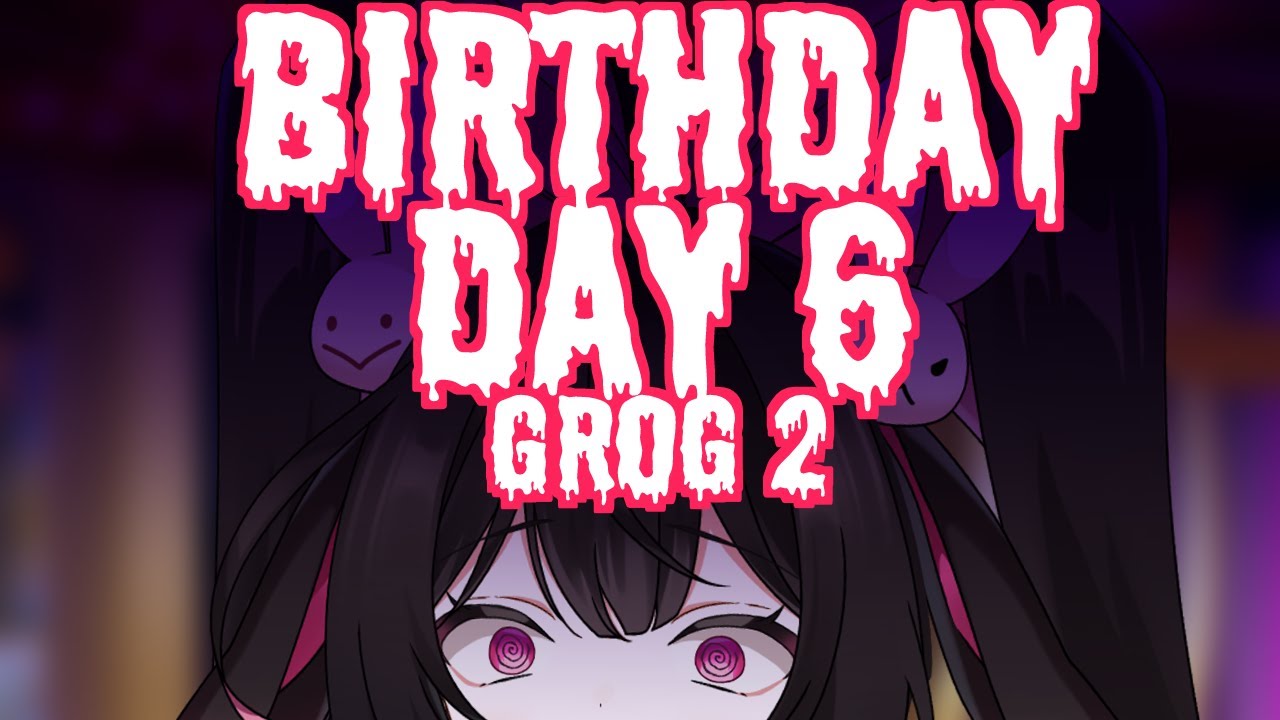 Grog Boo 💞BIRTHDAY DAY 6💞 Grog 2 day...Grog is coming...Grog is coming~ [V&U ...