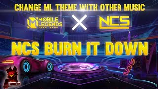 MLBB SONG #1 | NCS BURN IT DOWN | CHANGE ML MUSIC TO OTHER MUSIC | MOBILE LEGENDS screenshot 4