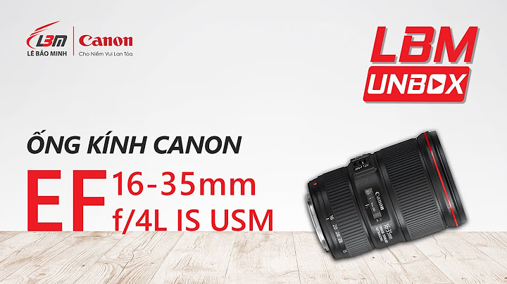 Đánh giá lens canon 16 35 iii năm 2024