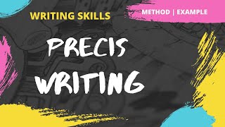 Precis Writing | How to write a Precis | Steps | Examples | Writing Skills