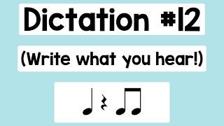 Rhythmic Dictation #12 (write what you hear!)