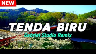 Slow Remix !!!! Tenda Biru Remix Nostalgia Slow FullBass (Gabriel Studio Remix)