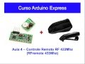 Aula 4 - Controle Remoto de Portão com RFremote 433Mhz | Curso Arduino Express