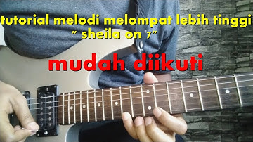 melompat lebih tinggi "sheila on 7" tutorial melodi ,sangat mudah diikuti
