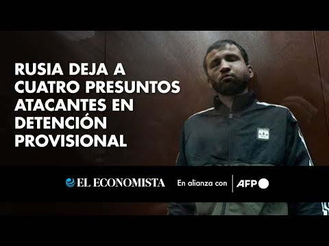 Rusia deja a cuatro presuntos atacantes en detención provisional