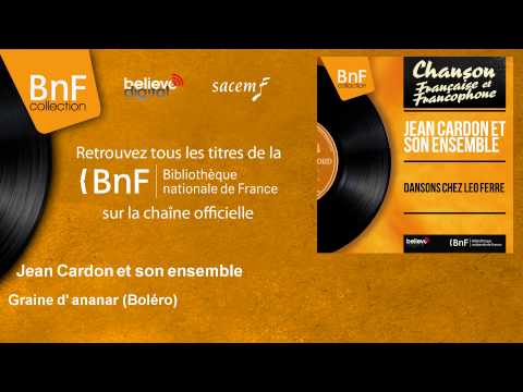 Jean Cardon et son ensemble - Graine d' ananar - Boléro