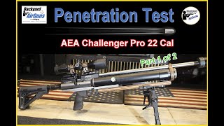 AEA Challenger Pro in 22 Cal - New Champ in 22 Cal - Backyard AirGuns Penetration Test – Part 1 EP18
