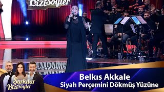 Belkıs Akkale - SİYAH PERÇEMİNİ DÖKMÜŞ YÜZÜNE Resimi