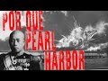 Por qué Japón atacó Pearl Harbor sin aviso - VERSIÓN DE JAPÓN