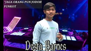 DJ JAGA ORANG PUN JODOH SINGLE FUNKOT - Desta Barnes