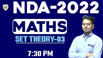 NDA 1 2022 Maths Online Full Course - Set Theory-03 | Sohail Sir | nda 2022 maths maths nda