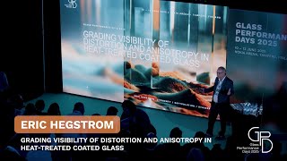 Eric Hegstrom | Grading Visibility of Distortion and Anisotropy in Heat-Treated Coated Glass