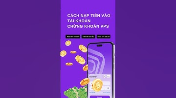 Nạp Tiền Chứng Khoán VPS SIÊU NHANH chỉ với vài Phút