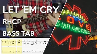 Red Hot Chili Peppers - Let 'Em Cry \/\/ Bass Cover \/\/ Play Along Tabs and Notation