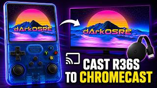 Screencasting the R36S to a Chromecast! Full Guide and Limitations