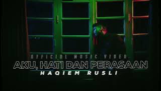 Download lagu Haqiem Rusli - Aku , Hati Dan Perasaan V2