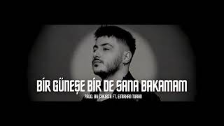  - Bir Güneşe Bir De Sana Bakamam